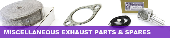 MISCELLANEOUS EXHAUST PARTS & SPARES